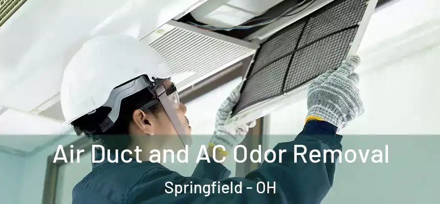  Air Duct and AC Odor Removal Springfield - OH