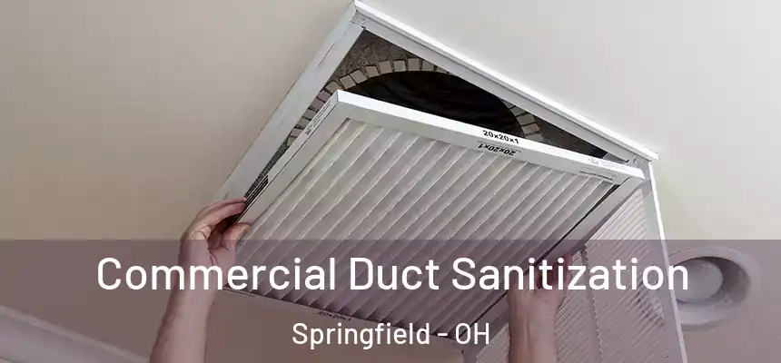  Commercial Duct Sanitization Springfield - OH